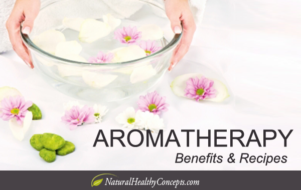 Aromatherapy Benefits and Recipes!