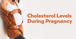cholesterol levels during pregnancy