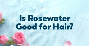 rosewater-for-hair-benefits
