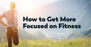 focused on fitness