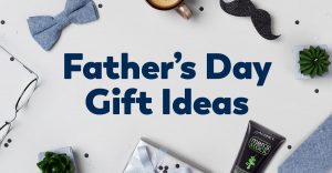 Father’s Day gift ideas