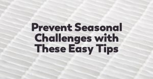 prevent seasonal challenges