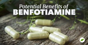 Potential Benfotiamine Benefits