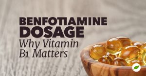 Benfotiamine-Dosage-Vitamin-B1-Matters