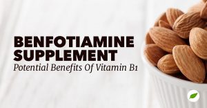 Benfotiamine-Supplement-Vitamin-B1-Benefit